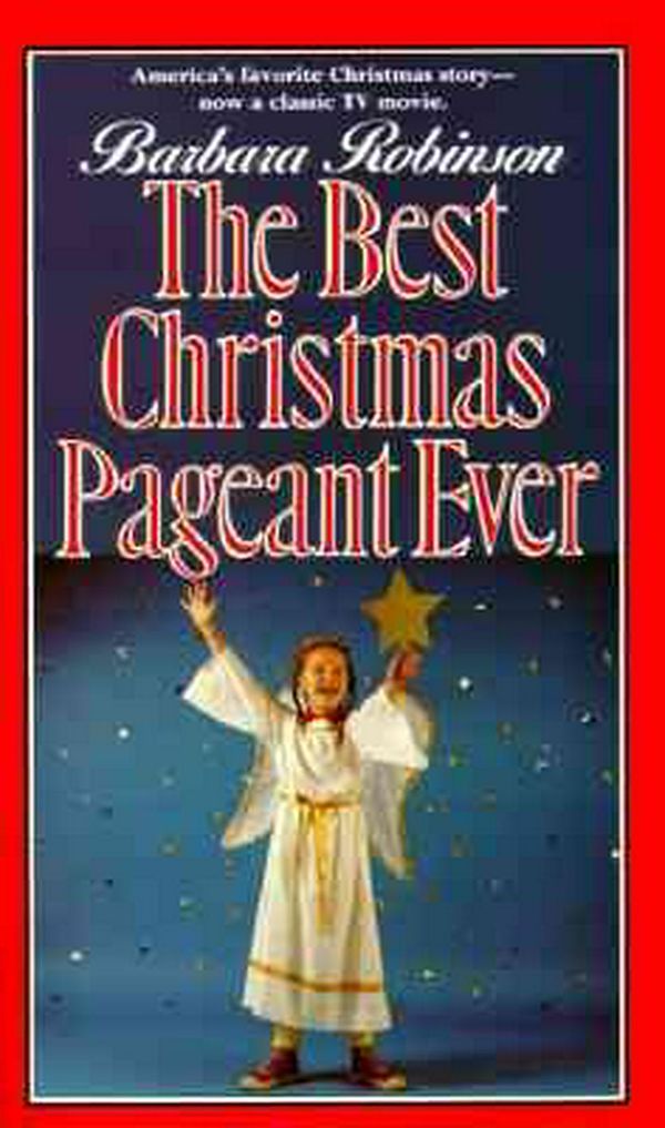 Cover Art for 9780064470445, The Best Christmas Pageant Ever by Barbara Robinson