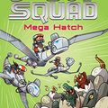 Cover Art for B076VCL1Q9, Mega Hatch: D-Bot Squad 7 by Mac Park, James Hart