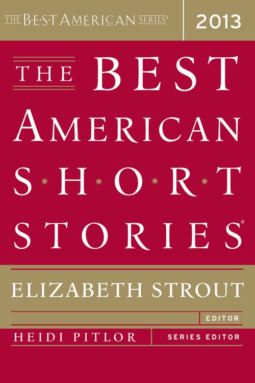 Cover Art for 9780547554839, The Best American Short Stories 2013 by Elizabeth Strout