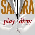 Cover Art for 9781416552147, Play Dirty by Sandra Brown