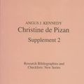 Cover Art for 9781855661028, Christine de Pizan: A Bibliographical Guide: Supplement 2 (Research Bibliographies and Checklists: new series) (No.2) by Angus J. Kennedy