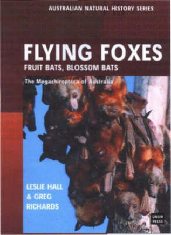 Cover Art for 9780868405612, Flying Foxes, Fruit and Blossom Bats of Australia (Paperback) by Leslie Hall
