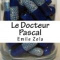 Cover Art for 9781508546047, Le Docteur Pascal by Zola