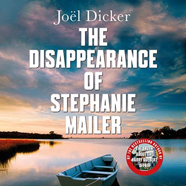 Cover Art for B081QP4SK8, The Disappearance of Stephanie Mailer by Joël Dicker