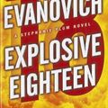 Cover Art for 2300184313513, Explosive Eighteen (Stephanie Plum Novels) by Janet Evanovich