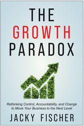 Cover Art for 9781637744086, The Growth Paradox by Jacky Fischer