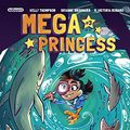 Cover Art for B01MCZLJ3B, Mega Princess #3 (of 5) by Kelly Thompson