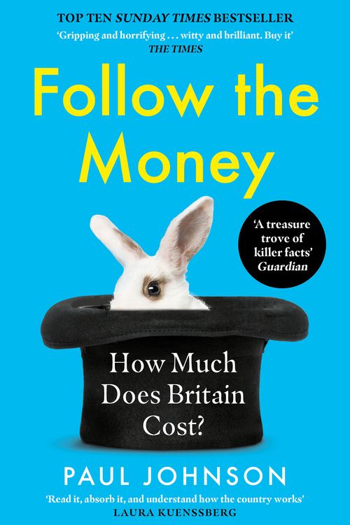 Cover Art for 9780349144665, FOLLOW THE MONEY by PAUL JOHNSON