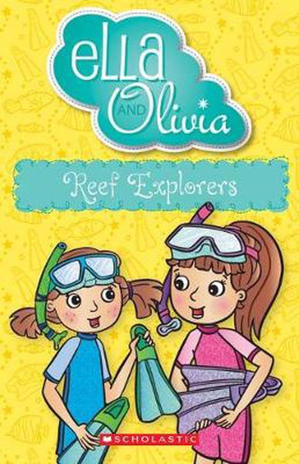 Cover Art for 9781743832899, Ella and Olivia #25: Reef Explorers by Yvette Poshoglian
