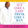 Cover Art for 9780062400901, Act Like a Lady, Think Like a Man, Expanded Edition by Steve Harvey