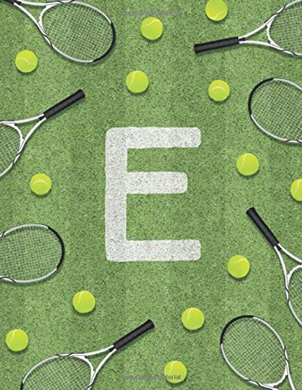 Cover Art for 9781699822852, E: Monogram tennis court sport theme composition notebook. Great gift for sports men, women, children and students. 100 College Ruled / Lined Pages 8.5 x 11 Book. Gloss finish. by Tim Bird