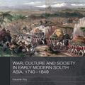 Cover Art for 9781136790874, War, Culture and Society in Early Modern South Asia, 1740-1849 by Kaushik Roy