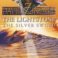 Cover Art for B06XB3JM5P, The Lightstone: The Silver Sword: Part Two (The Ea Cycle, Book 1) by David Zindell