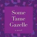 Cover Art for 9781480408098, Some Tame Gazelle by Barbara Pym