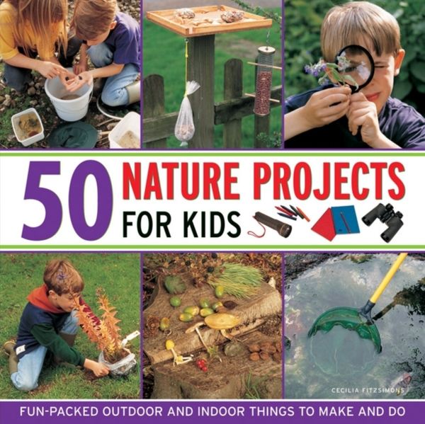 Cover Art for 9781843228523, 50 Nature Projects for Kids by Cecilia Fitzsimons