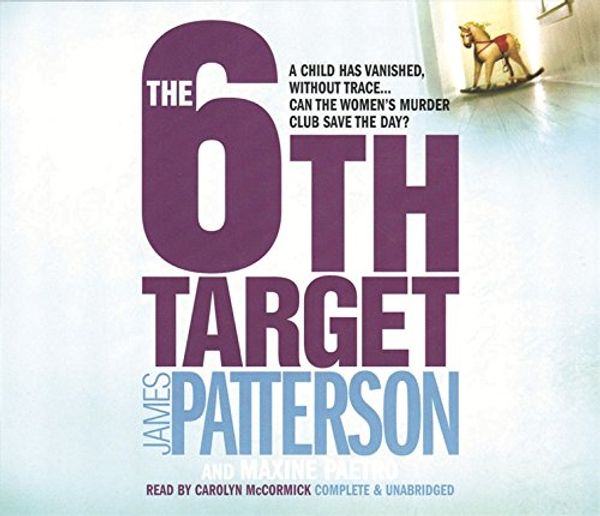 Cover Art for 9781405506069, The 6th Target by James Patterson, Maxine Paetro, Carolyn McCormick