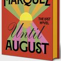 Cover Art for 9780241703779, Until August: The Lost Novel from the Winner of the Nobel Prize by Gabriel Garcia Marquez