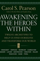 Cover Art for 9780062506788, Awakening the Heroes Within by Carol S. Pearson