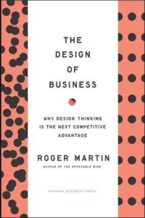Cover Art for 9781422177808, Design of Business by Roger L. Martin