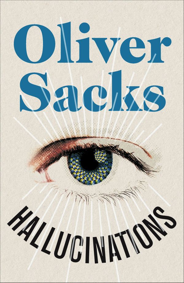 Cover Art for 9781447224518, Hallucinations by Oliver Sacks
