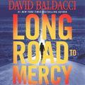 Cover Art for 9781478999294, Long Road to Mercy by David Baldacci