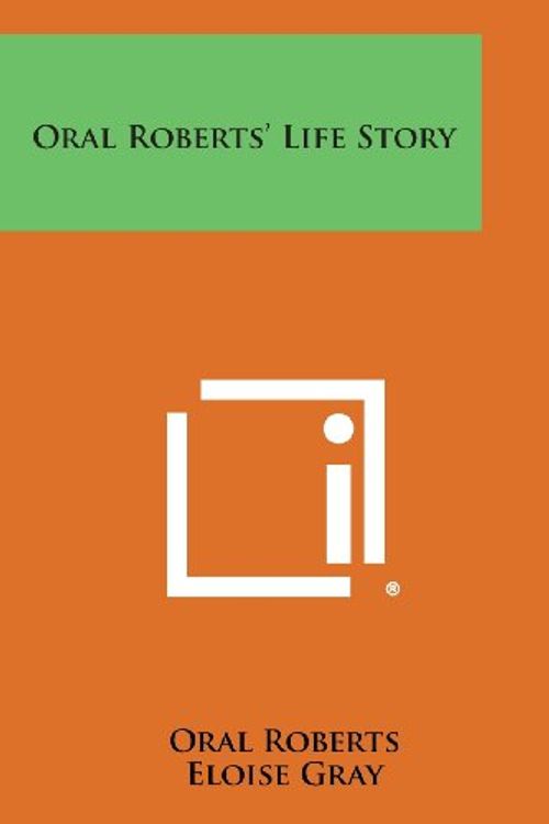 Cover Art for 9781494028138, Oral Roberts' Life Story by Oral Roberts