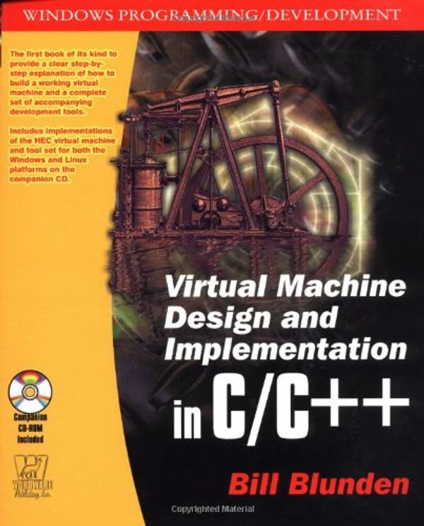 Cover Art for 9781556229039, Virtual Machine Design and Implementation in C/C++ by Bill Blunden