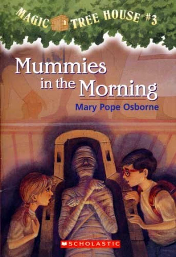 Cover Art for 9780590629843, Mummies in the Morning (Magic Tree House, No 3) by Mary Pope Osborne