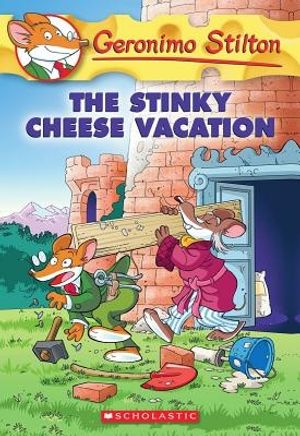 Cover Art for 9780545556316, Geronimo Stilton #57: The Stinky Cheese Vacation by Geronimo Stilton