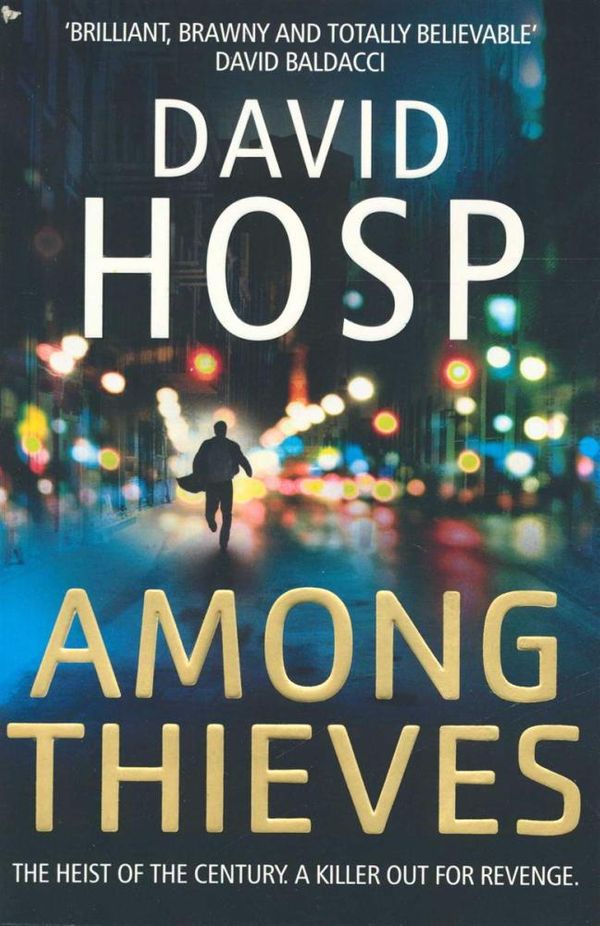 Cover Art for 9780330457002, Among Thieves by David Hosp