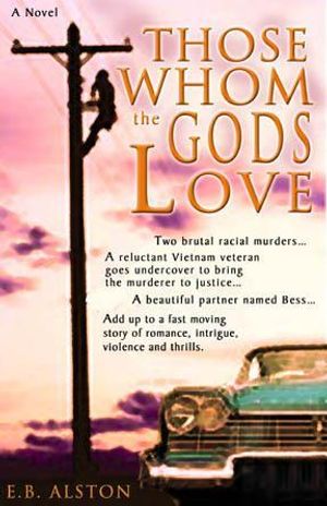Cover Art for 9780976603207, Those Whom the Gods Love by E B Alston