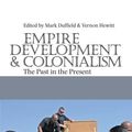 Cover Art for 9781847010117, Empire, Development and Colonialism by Mark R. Duffield