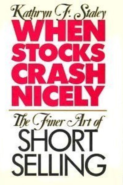 Cover Art for 9780887304972, When Stocks Crash Nicely by Kathryn F. Staley