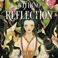 Cover Art for 9781761346804, The Girl with No Reflection by Keshe Chow