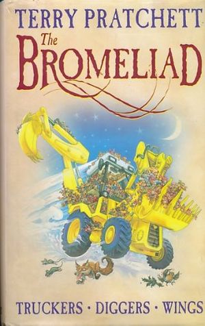 Cover Art for 9780385601085, The Bromeliad (Truckers:Diggers:Wings Omnibus Edition) by Terry Pratchett