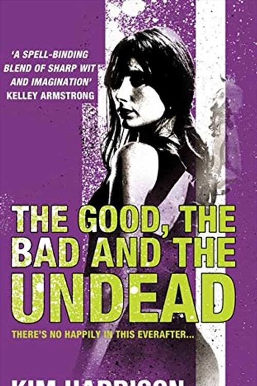 Cover Art for 9780007236114, The Good, The Bad and The Undead by Kim Harrison