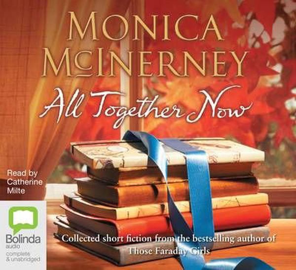 Cover Art for 9781742019017, All Together Now (Compact Disc) by Monica McInerney