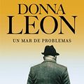 Cover Art for 9788432217692, Un mar de problemas by Donna Leon