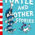 Cover Art for 9780008566517, Yertle the Turtle and Other Stories by Dr Seuss