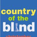 Cover Art for 9780802139191, Country of the Blind by Christopher Brookmyre
