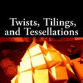 Cover Art for 9781568812328, Twists, Tilings, and Tessellations by Robert J. Lang