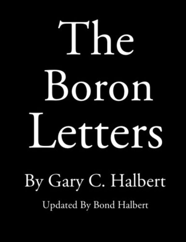 Cover Art for 9781484825983, The Boron Letters by Gary C. Halbert, Bond Halbert