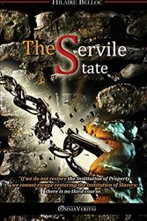 Cover Art for 9781910220207, The Servile State by Hilaire Belloc