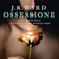 Cover Art for 9788817146548, Ossessione. La confraternita del pugnale nero (Vol. 17) by J.r. Ward