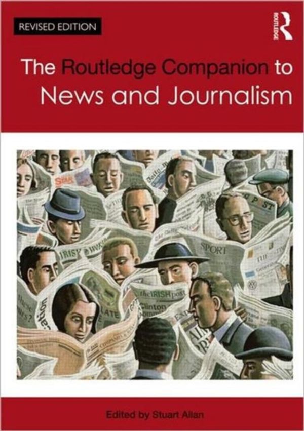 Cover Art for 9780415669535, The Routledge Companion to News and Journalism by Stuart Allan