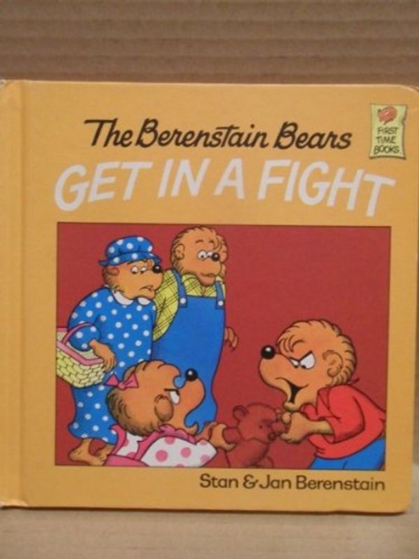 Cover Art for 9780606003902, The Berenstain Bears Get in a Fight by Stan Berenstain, Jan Berenstain