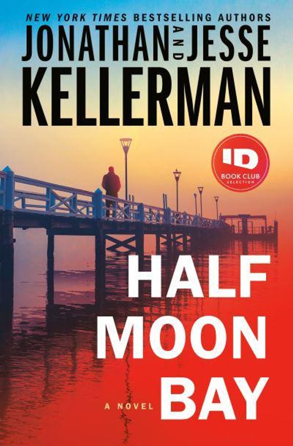 Cover Art for 9780525620082, Half Moon Bay (Clay Edison) by Jonathan Kellerman, Jesse Kellerman