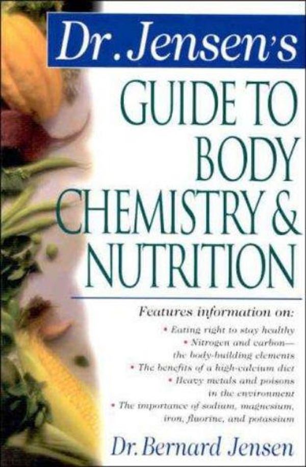 Cover Art for 9780658002779, Dr. Jensen’s Guide to Body Chemistry & Nutrition by Bernard Jensen