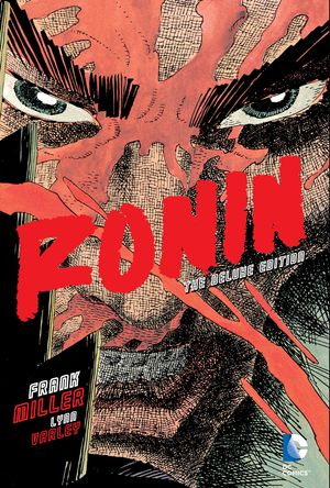 Cover Art for 9781401248956, Ronin The Deluxe Edition by Frank Miller
