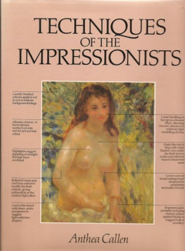 Cover Art for 9781870461368, Techniques of the Impressionists by Anthea Callen